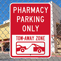 Pharmacy Parking Only, Tow Away Zone Signs