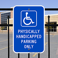 Physically Handicapped Parking Only Signs (with Graphic)