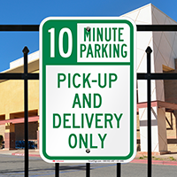 Pick up and Delivery Only, Minute Parking Sign
