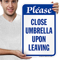 Please Close Umbrella Upon Leaving Signs