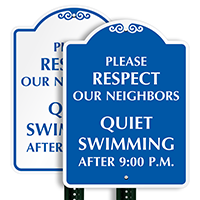 Respect Neighbors, Quiet Swimming After 9:00 P.M. SignatureSign