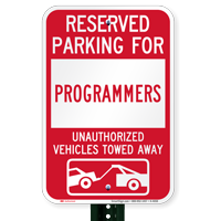 Reserved Parking For Programmers Vehicles Tow Away Signs