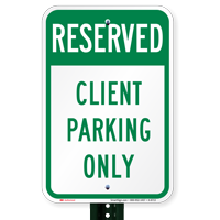 Reserved Client Parking Only Signs