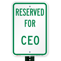 RESERVED FOR CEO Signs