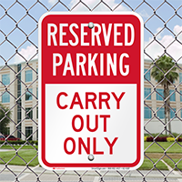 Reserved Parking Carry Out Only Sign