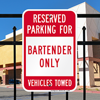 Reserved Parking Bartender Only Signs