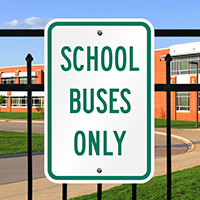 SCHOOL BUSES ONLY Signs