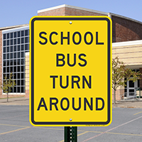 SCHOOL BUS TURN AROUND Signs