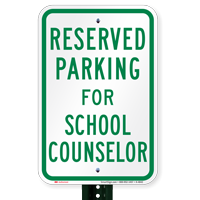 Parking Space Reserved For School Counselor Signs