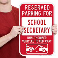 Reserved Parking For School Secretary Signs