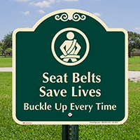 Seat Belts Save Lives Buckle Up Sign