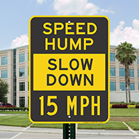 Slow Down 15 Mph Speed Hump Sign