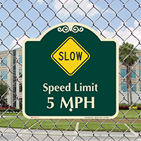 Slow, Speed Limit 5 MPH Signature Sign