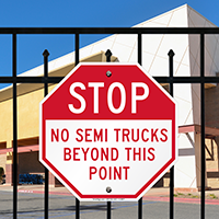 STOP No Semi Trucks Beyond This Point Signs