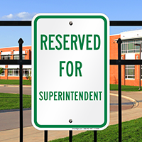 Reserved For Superintendent Signs