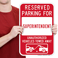 Reserved Parking For Superintendent Signs