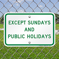 Except Sundays And Holidays Supplementary Signs
