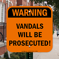 Warning Vandals Will Be Prosecuted Sign