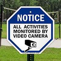 Notice: All activities monitored by video camera sign