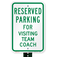 Parking Space Reserved For Visiting Team Coach Signs