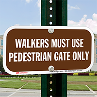 Walkers Must Use Pedestrian Gate Only Sign
