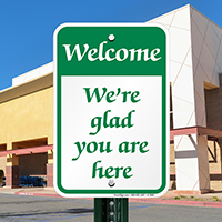 Welcome You Are Here Signs