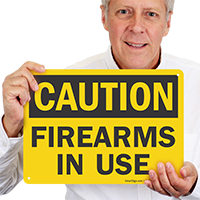 Firearms In Use OSHA Caution Sign