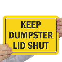 Keep Dumpster Lid Shut Sign