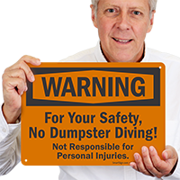 For Your Safety, No Dumpster Diving Sign