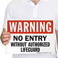No Entry Without Authorized Lifeguard Sign