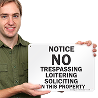 Notice No Trespassing Loitering Soliciting Sign