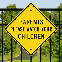 Parents Please Watch Your Children Sign