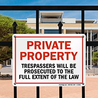 Private Property Trespassers Will Be Prosecuted Sign