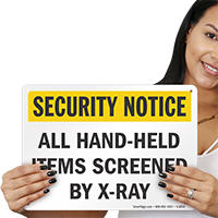 Security Notice: All Hand-Held Items are Screened Sign