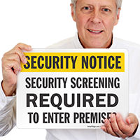 Security Screening Required To Enter Premises Sign