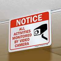 Notice All Activities Monitored Video Camera Sign