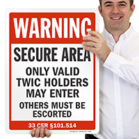 Secure Area, Valid TWIC Holders May Enter Sign