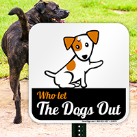 Who Let Dogs Out Sign