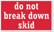 Do Not Break Down Skid Label