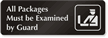 All Packages Must Be Examined By Guard Sign