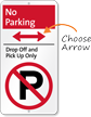 No Parking Drop Off and Pick Up Only Sign with Arrow