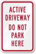 Active Driveway Do Not Park Here Driveway Sign