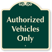 AUTHORIZED VEHICLES ONLY SignatureSign