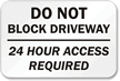 Do Not Block Driveway Access Sign