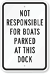 Not Responsible For Boats Parked Sign