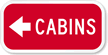 Cabin (With Left Arrow) Sign