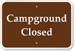 Campground Closed Campground Park Sign