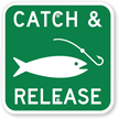Catch & Release (With Graphic) Sign