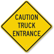 CAUTION TRUCK ENTRANCE Sign