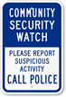 Community Security Watch Report Suspicious Activity Sign